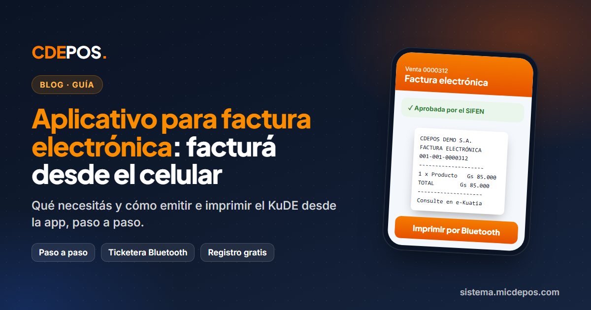 Aplicativo para factura electrónica: cómo facturar desde el celular en Paraguay